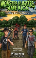 MONSTER HUNTERS OF AMERICA Hunting For Hellhounds B0FQ454YH3 Book Cover