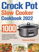 Crock Pot Slow Cooker Cookbook 2022 1803801026 Book Cover