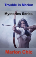 Trouble in Marion: Mysteries Series 1803037253 Book Cover