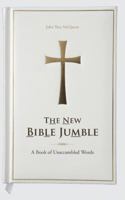 The New Bible Jumble: A Book of Unscrambled Words 1491820977 Book Cover