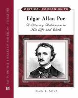 Critical Companion to Edgar Allan Poe: A Literary Reference to His Life and Work (Critical Companion to ...) 0816064083 Book Cover