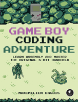 Game Boy Coding Adventure 1718503903 Book Cover
