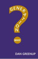 Generation Why? 162287577X Book Cover