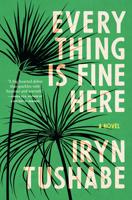 Everything Is Fine Here 1487013132 Book Cover