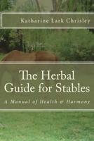 The Herbal Guide for Stables 1511700637 Book Cover
