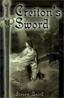 Creiton's Sword 0595133096 Book Cover