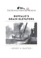 Buffalo's Grain Elevators 1540876020 Book Cover