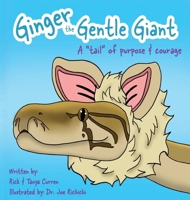 Ginger The Gentle Giant: A Tale Of Purpose And Courage (Creatures of Character(r)) B0GT2FB6SC Book Cover