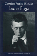Complete Poetical Works of Lucian Blaga, 1895-1961 (Unesco Collection of Representative Works) 9739432239 Book Cover