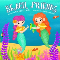 Beach Friends: Children's Book About Friendship, Compassion, and Respect B0B18B12MG Book Cover