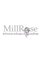 MillRose: A Century of Family, Farm and Food B08JDLHCVQ Book Cover