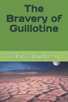 The Bravery of Guillotine B097XGSR8T Book Cover