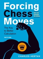 Forcing Chess Moves 9465470244 Book Cover