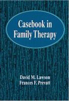 Casebook in Family Therapy 0534344151 Book Cover