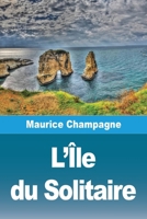 L'Île du Solitaire (French Edition) 2379763860 Book Cover