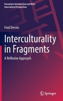 Interculturality in Fragments: A Reflexive Approach 9811953856 Book Cover