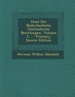 Staat Der Nederlandsche Oostindische Bezittingen, Volume 2... (Dutch Edition) 1277379424 Book Cover