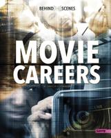 Behind-The-Scenes Movie Careers 1515748995 Book Cover