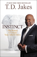 Instinct: Unleashing Your Natural Drive for Ultimate Success 1455554049 Book Cover