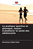 La pratique sportive et physique, moyen d'améliorer la santé des adolescents (French Edition) 6209571212 Book Cover