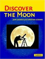 Discover the Moon 0521535557 Book Cover