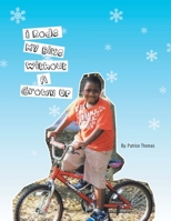I Rode My Bike Without a Grown Up 1462829430 Book Cover