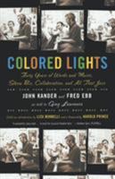 Colored Lights: Forty Years of Words and Music, Show Biz, Collaboration, and All That Jazz 057121133X Book Cover