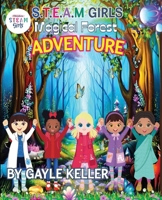 S.T.E.A.M. Girls Magical Forest Adventure B0CSG83M1Y Book Cover