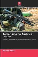 Terrorismo na América Latina: Análise e atualidade do terrorismo na América Latina (Portuguese Edition) B0CL5Q4DV9 Book Cover