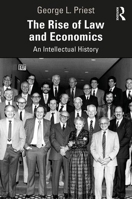 The Rise of Law and Economics: An Intellectual History 0367339382 Book Cover