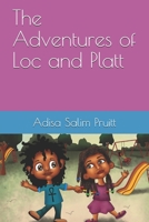 The Adventures of Loc and Platt 0997967242 Book Cover