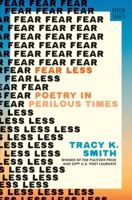 Fear Less: Poetry in Perilous Times 1324050985 Book Cover