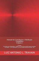 Manual da Conciliação e mediação Trabalhista - Volume 1: De acordo com Resoluções nº 288/21 e 141/20 do Conselho Superior da Justiça do Trabalho – ... de Justiça - CNJ B0933KLM9J Book Cover