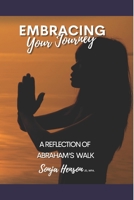 Embracing Your Journey: A Reflection of Abraham's Walk B08KH3RZWS Book Cover