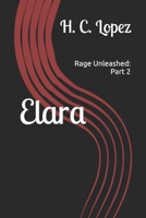 Elara: Rage Unleashed: Part 2 B0H3FGZHGB Book Cover