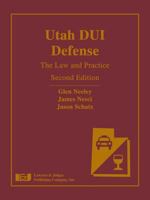 Utah DUI Defense: The Law and Practice 1936360195 Book Cover