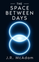 The Space Between Days 1068528559 Book Cover