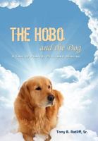 The Hobo and the Dog: A Tale of Prayer, Pets, and Healing 1604948078 Book Cover