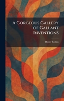 A Gorgeous Gallery of Gallant Inventions 1025684729 Book Cover