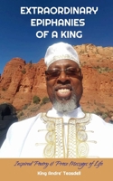 Extraordinary Epiphanies Of A King 0999425218 Book Cover