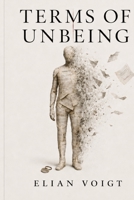 Terms of Unbeing B0H1ZRLRTP Book Cover