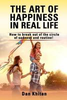 The Art of Happiness in Real Life 172916319X Book Cover