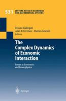 The Complex Dynamics of Economic Interaction: Essays in Economics and Econophysics (Lecture Notes in Economics and Mathematical Systems) 354040497X Book Cover