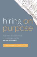 Hiring on Purpose: How the Y Scouts Method Is Revolutionizing the Search for Leaders 1544502036 Book Cover