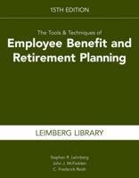The Tools & Techniques of Employee Benefit and Retirement Planning 1936362198 Book Cover