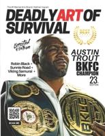 Deadly Art of Survival Magazine 23rd Edition Featuring Austin Trout: The #1 Martial Arts Magazine Worldwide MMA, Traditional Karate, Kung Fu, Goju-Ryu, and More B0FX2CWLTX Book Cover