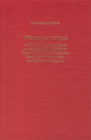 Women of Letters: A Study of Self and Genre in the Personal Correspondence of Caroline Schlegel-Schelling, Rahel Levin Varnhagen, and Bettina von Arnim ... German Literature Linguistics and Culture) 1571131329 Book Cover