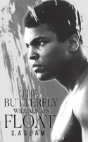 The Butterfly Will Always Float null Book Cover