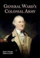 General Ward's Colonial Army 1517446260 Book Cover