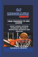 CJ MCCOLLUM BIOGRAPHY: From Underdog to NBA Leader -How a Small-School Standout Became a Respected Veteran and Mentor B0DZQ4D2DG Book Cover